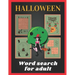 Halloween word search for adult: Halloween puzzle book