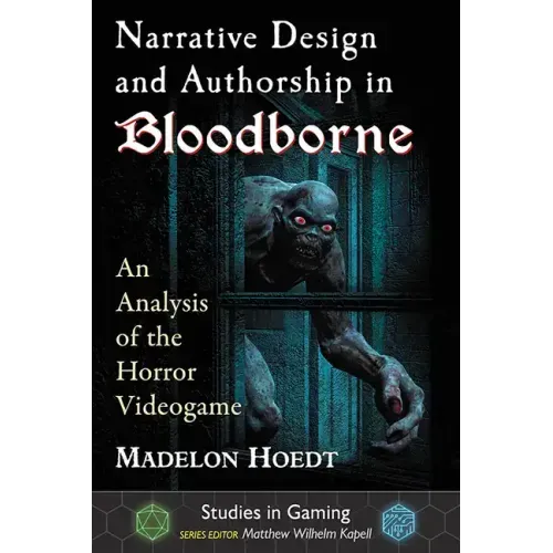 Narrative Design and Authorship in Bloodborne: An Analysis of the Horror Videogame