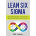 Lean Six Sigma: Step-by-Step Guide to Improve Quality and Eliminate Defects in Any Process.