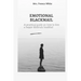 Emotional Blackmail: A practical guide on how to live a happy life (truly healthy).