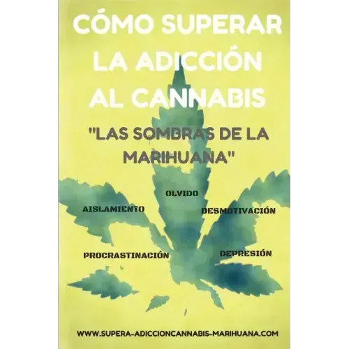 Cómo superar la adicción al Cannabis: Las sombras de la Marihuana