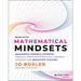 Mathematical Mindsets: Unleashing Students' Potential Through Creative Mathematics, Inspiring Messages and Innovative Teaching