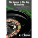 The System Is the Key at Roulette: A Practical Guide to Interpreting Occult Patterns and Winning at Casino Gaming