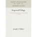 Hopewell Village: A Social and Economic History of an Iron-Making Community