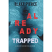 Already Trapped (A Laura Frost FBI Suspense Thriller-Book 3)