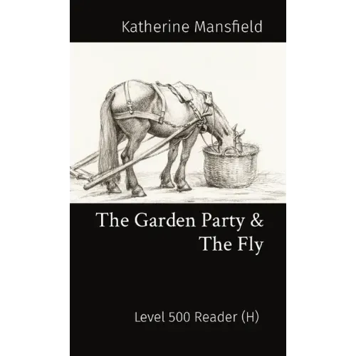 The Garden Party & The Fly: Level 500 Reader (H)