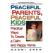 Peaceful Parents, Peaceful Kids