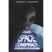 Space Conspiracy: Who Rules the Rulers of the Earth?