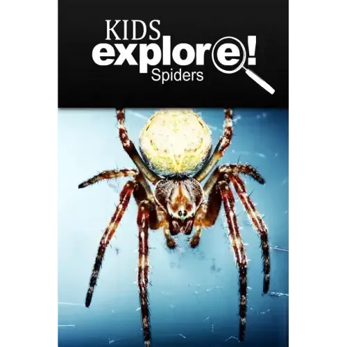 Spiders - Kids Explore: Animal books nonfiction - books ages 5-6