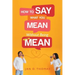 How to Say What You Mean Without Being Mean