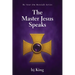 The Master Jesus Speaks