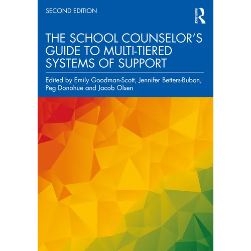 The School Counselor's Guide to Multi-Tiered Systems of Support