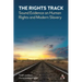 The Rights Track: Sound Evidence on Human Rights and Modern Slavery