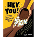 Hey You!: An Empowering Celebration of Growing Up Black