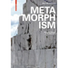 Metamorphism: Material Change in Architecture