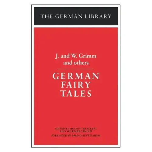 German Fairy Tales: J. and W. Grimm and Others