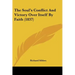 The Soul's Conflict And Victory Over Itself By Faith (1837)