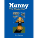 Manny the Mushroom