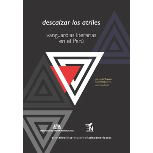 Descalzar los atriles: Vanguardias literarias en el Perú