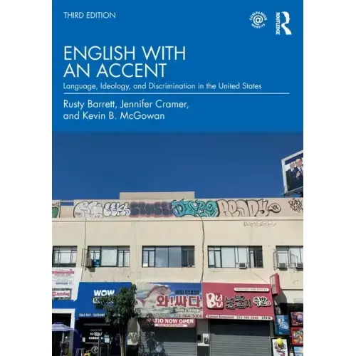English with an Accent: Language, Ideology, and Discrimination in the United States