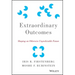 Extraordinary Outcomes: Shaping an Otherwise Unpredictable Future