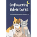Empowering Adventures: Inspirational Short Stories for Kids 9 -12