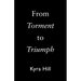 From Torment to Triumph