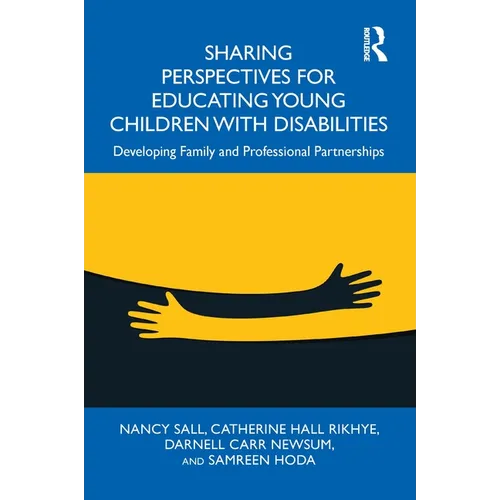 Sharing Perspectives for Educating Young Children with Disabilities: Developing Family and Professional Partnerships
