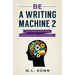 Be a Writing Machine 2