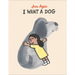 I Want a Dog