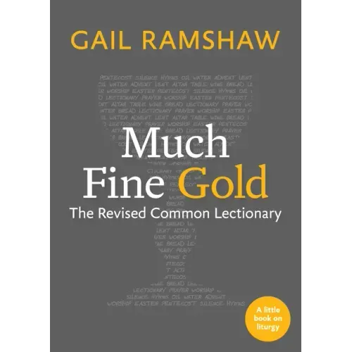 Much Fine Gold: The Revised Common Lectionary