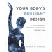 Your Body's Brilliant Design: A Revolutionary Approach to Relieving Chronic Pain