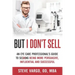 But I Don't Sell: An Eye Care Professional's Guide to Being More Persuasive, Influential and Successful