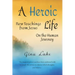 A Heroic Life: New Teachings from Jesus on the Human Journey