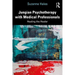Jungian Psychotherapy with Medical Professionals: Healing the Healer