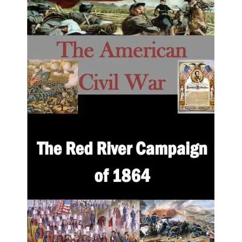The Red River Campaign of 1864