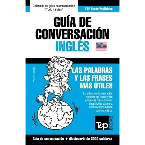 Guía de Conversación Español-Inglés y vocabulario temático de 3000 palabras
