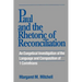 Paul and the Rhetoric of Reconciliation: An Exegetical Investigation