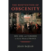 The Reinvention of Obscenity: Sex, Lies, and Tabloids in Early Modern France