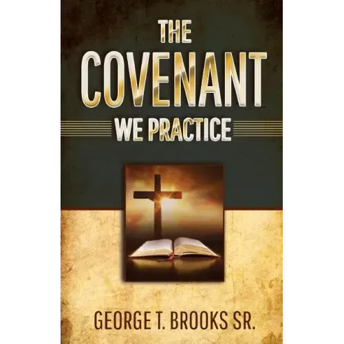 The Covenant We Practice