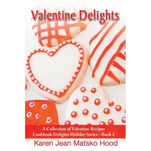 Valentine Delights Cookbook