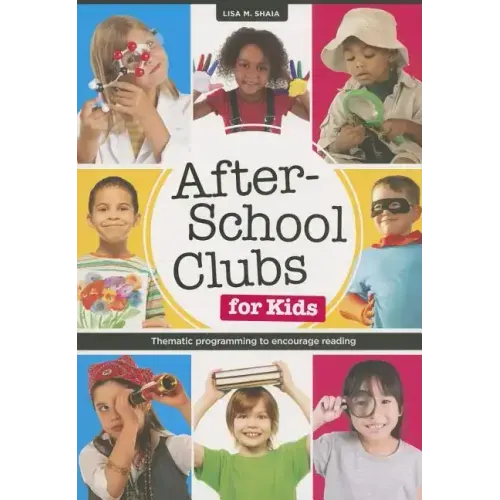 After-School Clubs for Kids: Thematic Programming to Encourage Reading