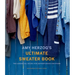 Amy Herzog's Ultimate Sweater Book: The Essential Guide for Adventurous Knitters