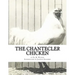 The Chantecler Chicken: Standard, Origin and Monography of the Canadian Chantecler