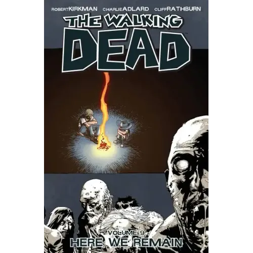 Walking Dead Volume 9: Here We Remain