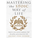 Mastering The Stoic Way Of Life