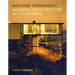 Nothing Permanent: Modern Architecture in California