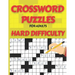 Crossword Puzzle Book for Adults Hard Difficulty: Challenge Your Brain with this LARGE-PRINT, Hard-Level Puzzles to Entertain Your Brain AND CHALLENGE