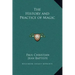 The History and Practice of Magic