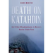 Death on Katahdin: And Other Misadventures in Maine's Baxter State Park